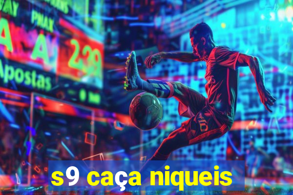 s9 caça niqueis